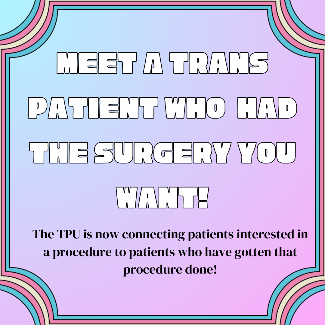 Meet a Trans Patient Who Had the Surgery You Want!