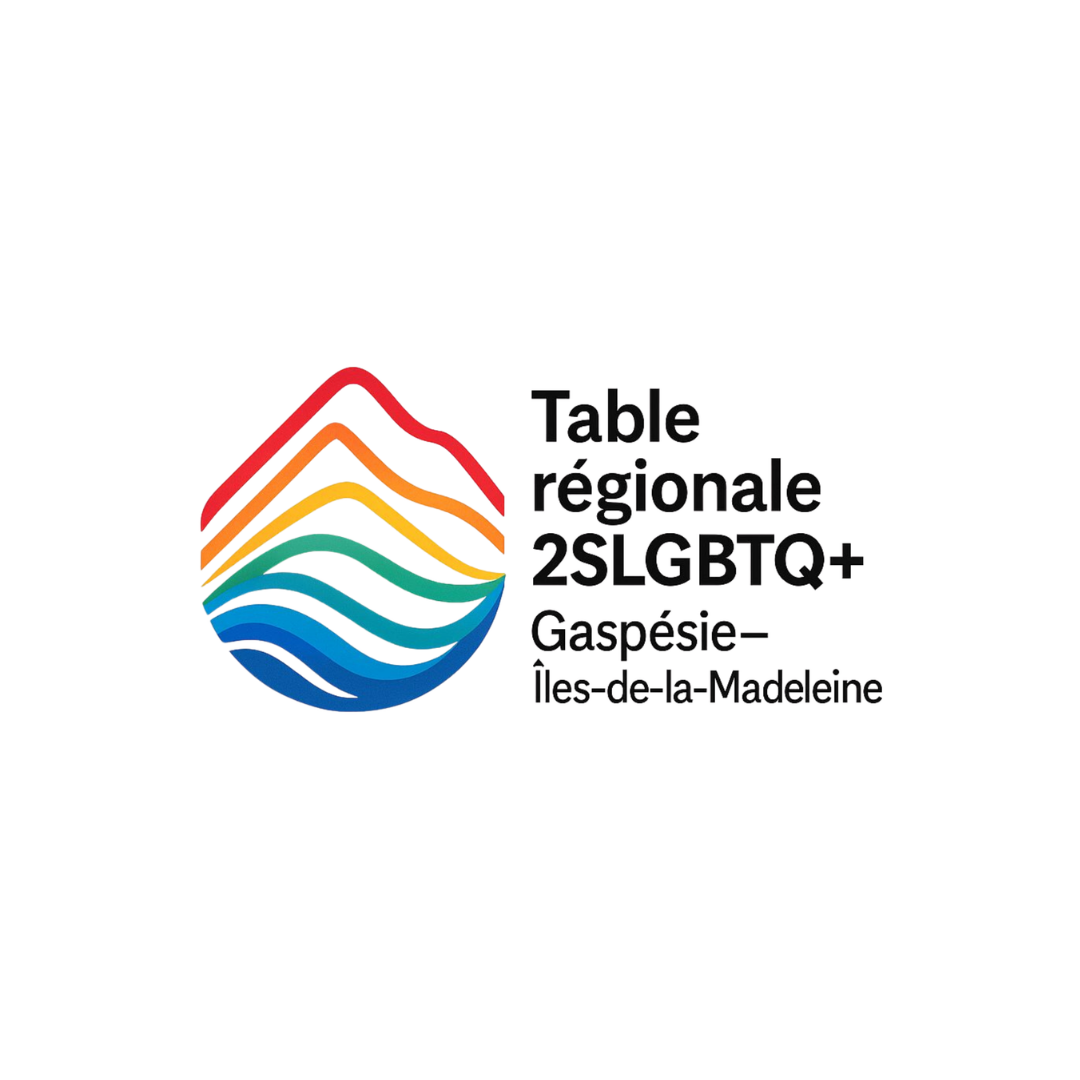Table Régionale 2SLGBTQ+ Gaspésie-Îles-de-la-Madeleine